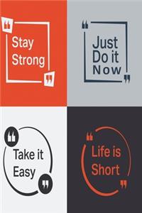 Notizbuch Stay strong - just do it - take it easy - life is short