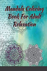Mandala Coloring Book For Adult Relaxation