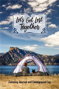 Let's Get Lost Together Camping Journal and Campground Log