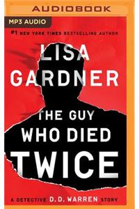 Guy Who Died Twice: A Detective D.D. Warren Story