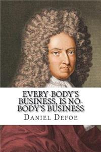 Every-body's business, is no-body's business