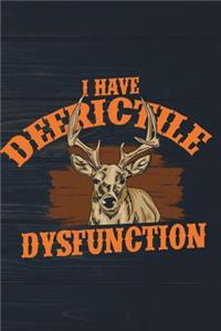 I Have Deerictile Dysfunction