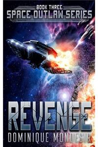 Revenge: (space Outlaw 3)