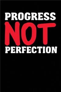 Progress Not Perfection