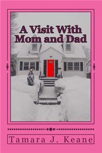A Visit With Mom and Dad