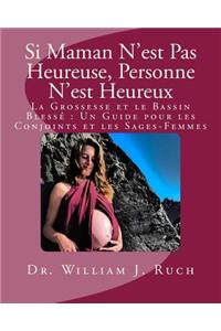 Si Maman N'est Pas Heureuse, Personne N'est Heureux
