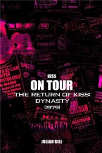 Kiss on Tour: Dynasty, the Return of Kiss (1979)