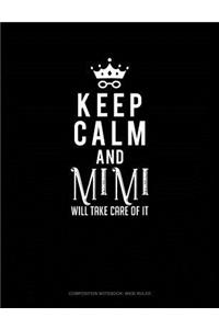 Keep Calm and Mimi Will Take Care of It