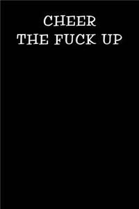 Cheer the Fuck Up