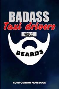 Badass Taxi Drivers Have Beards