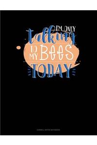 I'm Only Talking to My Bees Today
