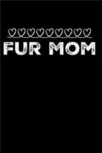 Fur Mom: Blank Lined Journal 110-Pages Great Pet Mom Gift Idea