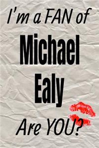 I'm a Fan of Michael Ealy Are You? Creative Writing Lined Journal