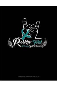 Rockin' Teal for My Best Friend