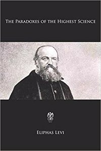 The Paradoxes of the Highest Science