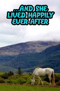 ... and She Lived Happily Ever After