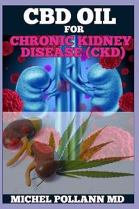 CBD Oil for Chronic Kidney Disease (Ckd)