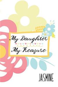 Jasmine: My Daughter My Treasure: Inspirational Journal for Daughters from Moms