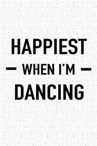 Happiest When I'm Dancing