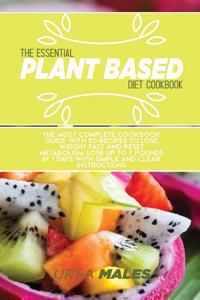 The Essential Plant Based Diet Cookbook