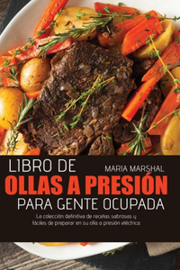 Libro de ollas a presión para gente ocupada