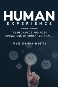 mechanics and fixed operations of human experience