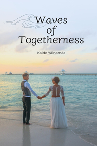 Waves of Togetherness