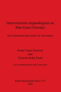 Intervenciones arqueológicas en Mas Gusó (Gerona): Del asentamiento precolonial a la villa romana