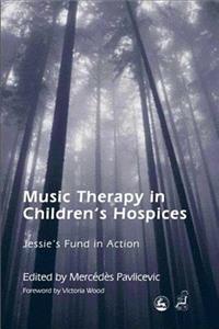 Music Therapy in Children's Hospices: Jessie's Fund in Action