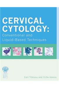 Cervical Cytology: Conventional and Liquid-Based