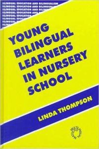 Young Bilingual Learners in Nursery School