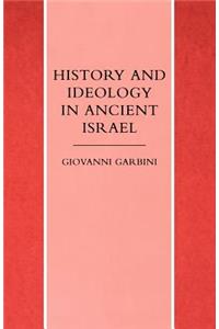 History and Ideology in Ancient Israel