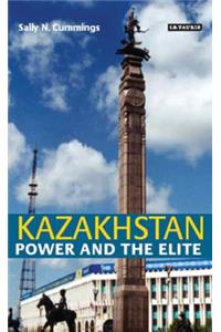 Kazakhstan: Power and the Elite