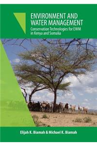 Environment and Water Management: Conservation Technologies for Ewm in Kenya and Somalia