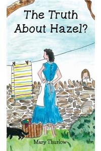 The Truth About Hazel?