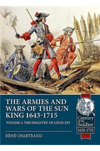 The Armies and Wars of the Sun King 1643-1715. Volume 2