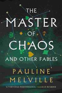 The Master of Chaos and Other Fables