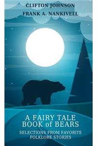 A Fairy Tale Book of Bears