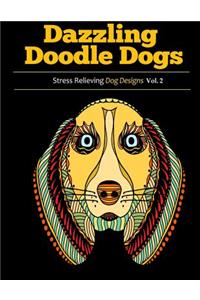 Dazzling Doodle Dogs 2: Adult Coloring Books Featuring Stress Relieving Dog Designs