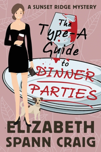 Type-A Guide to Dinner Parties