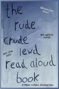 Rude, Crude, Lewd, Read Aloud Book
