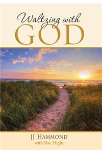 Waltzing with God