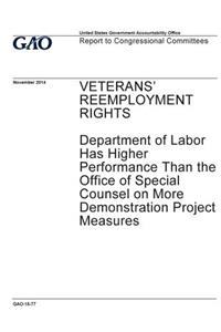 Veterans' reemployment rights, Department of Labor has higher performance than the Office of Special Counsel on more demonstration project measures