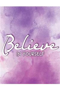 Believe In Youself Notebook Journal