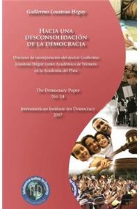 Hacia una desconsolidación de la democracia