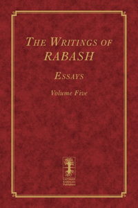 The Writings of RABASH - Essays - Volume Five