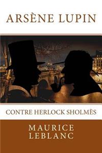 Arsène Lupin contre Herlock Sholmès: Texte intégral