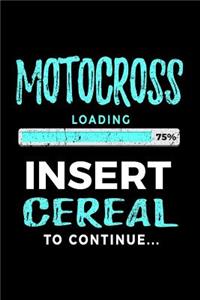 Motocross Loading 75% Insert Cereal To Continue