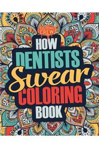 How Dentists Swear Coloring Book