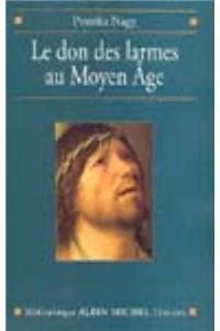 Don Des Larmes Au Moyen Age (Le)